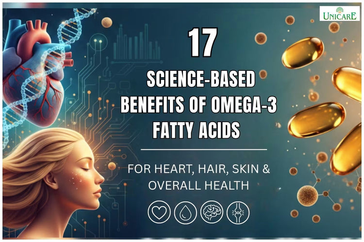 17 Science-Based Benefits of Omega-3 Fatty Acids for Heart, Hair, Skin & Overall Health