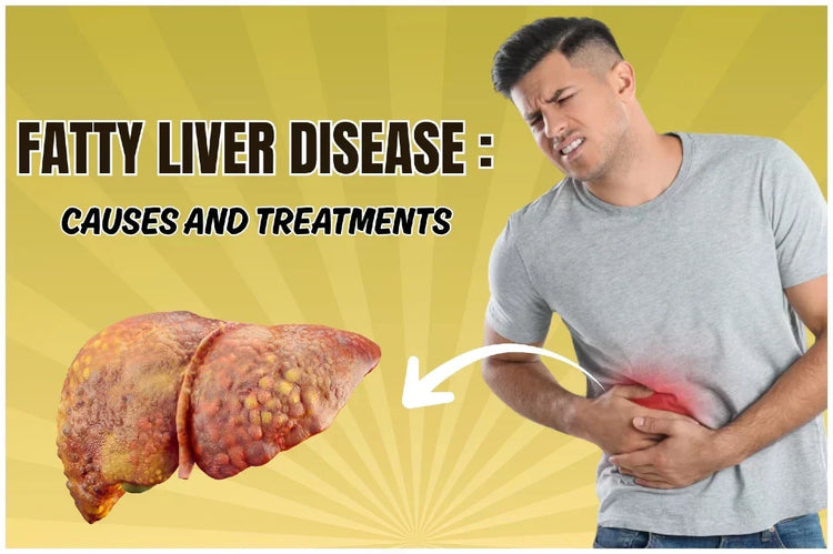 Fatty Liver Disease: Causes and Treatments