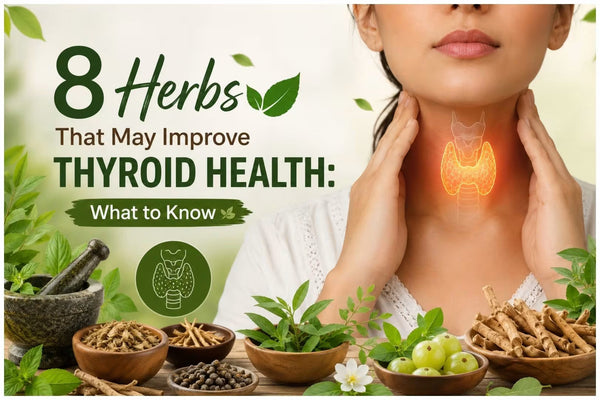 8 Herbs That May Improve Thyroid Health: What to Know