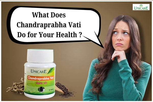 What Does Chandraprabha Vati Do for Your Health
