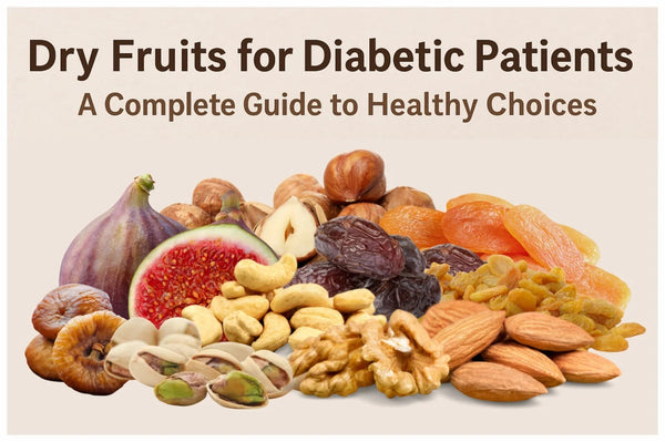 Dry Fruits for Diabetic Patients: A Complete Guide to Healthy Choices