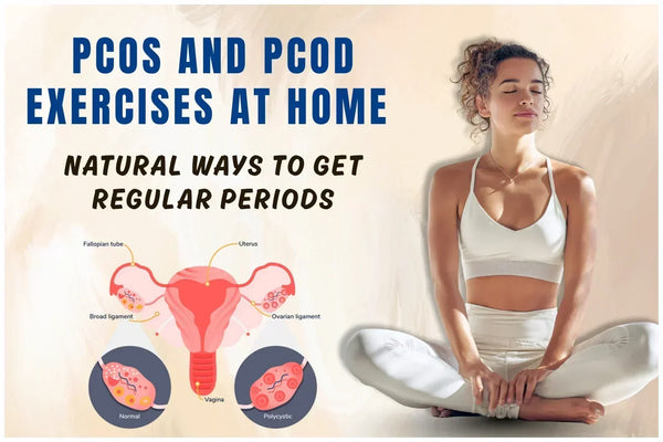 PCOS and PCOD Exercises at Home: Natural Ways to Get Regular Periods