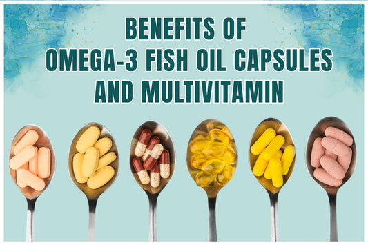 Benefits of Omega-3 Fish Oil Capsules and Multivitamins Together