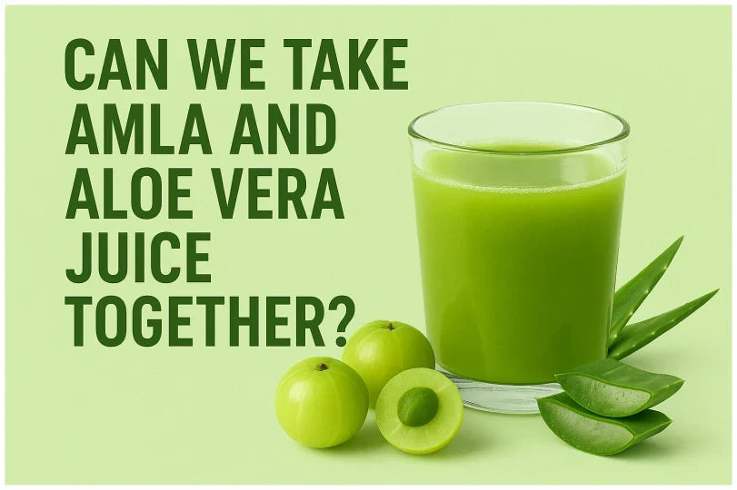 Can We Take Amla and Aloe Vera Juice Together?
