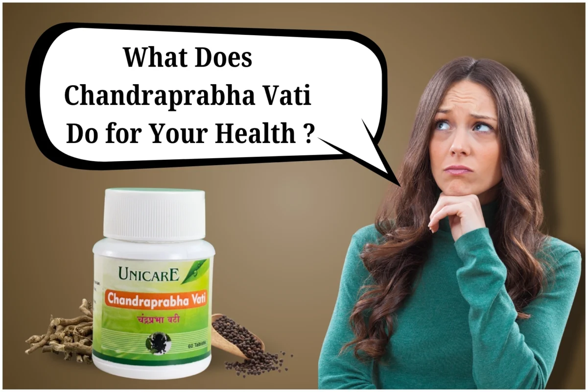 what does chandraprabha vati do for your health